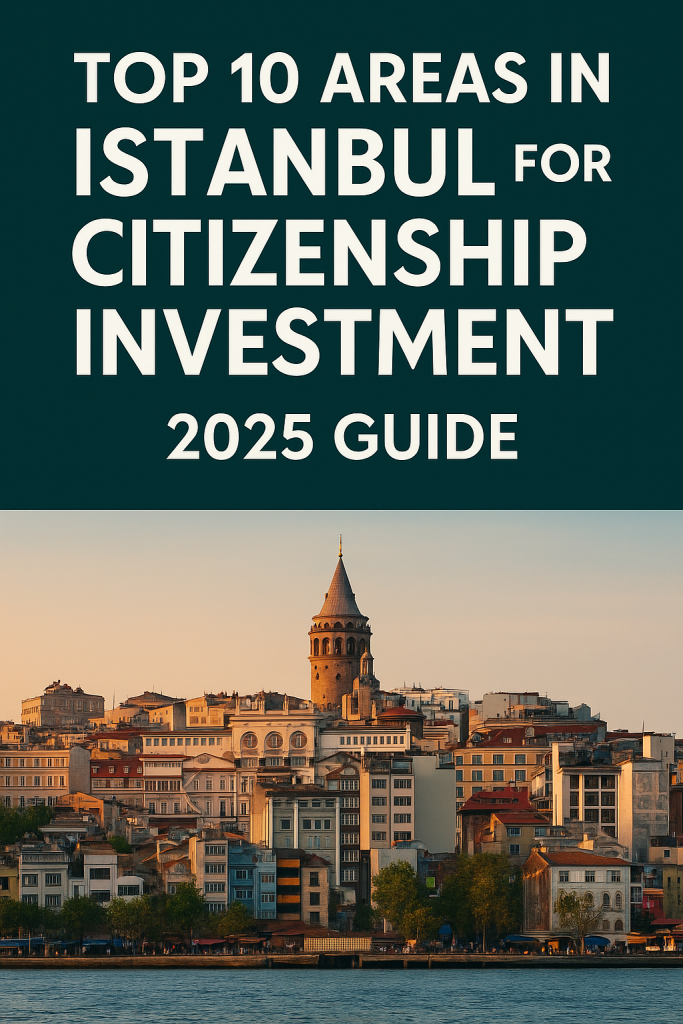 Top 10 Areas in Istanbul for Citizenship Investment (2026 Guide) top 10 areas in istanbul for citizenship investment